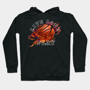 Live Love Play Basketball Sayings Funny Hoodie